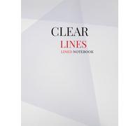 Clear Lines: A Minimal Lined Notebook for Daily Writing, Notes & Study: Simple and clean lined pages for writing, journaling, work, and study