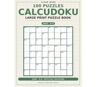 Clear Mind Large Print Calcudoku: 100 Hard 8x8 Puzzles for Seniors: Hard Large Print Mathdoku Number Puzzles with Big Grids and Full Solutions for Adults and Seniors