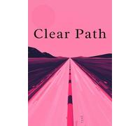 Clear Path, Steady Progress Planner: A Reflective Workbook to Clarify Intentions and Move Forward with Purpose