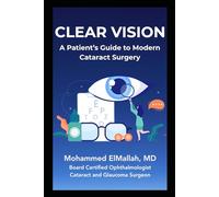 Clear Vision: A Patient’s Guide to Modern Cataract Surgery