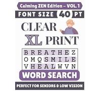 Clear XL 40-pt Print Calming Zen Word Search (VOL. 1): Designed for Seniors | 60 Positive Uplifting Puzzles | 8.5x11 Inches | Thoughtful Gift for Parents, Grandparents & Loved Ones