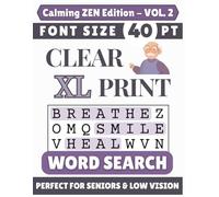 Clear XL 40-pt Print Calming Zen Word Search (VOL. 2): Designed for Seniors | 60 Positive Uplifting Puzzles | 8.5x11 Inches | Thoughtful Gift for Parents, Grandparents & Loved Ones