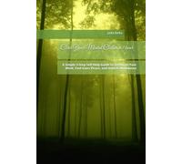 Clear Your Mental Clutter in 1 hour: A Simple 3-Step Self-Help Guide to Declutter Your Mind, Find Inner Peace, and Unlock Abundance