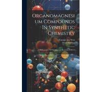 Clearance Jay West He Organomagnesium Compounds In Synthetic (Copertina rigida)
