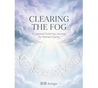 Clearing the Fog: A Layered Coloring Journey for Mental Clarity