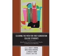 Clearing the Path for First-Generation College Students: Qualitative and Interse