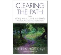 Clearing the Path: The Yoga Way to a Clear and Pleasant Mind