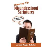 Clearing Up Misunderstood Scriptures: Oh, so that's what it means!