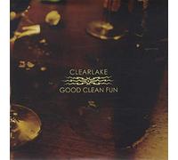 Clearlake - Good Clean Fun