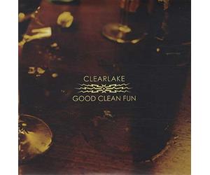 Clearlake - Good Clean Fun