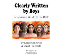 Clearly Written by Boys: A Woman's Guide to the Bible