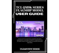 Clearview Derek TCL Qm9k Series - Flagship Model User Guide (Tascabile)