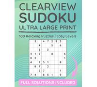 ClearView Sudoku: Ultra Large Print for Seniors: 100 Relaxing Easy Puzzles | Massive Numbers, Wide Margins, Full Solutions | Brain Games for Adults, Gifts for Grandma & Grandpa