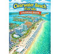 Clearwater Beach Florida Coloring Book: 50 Scenic Coastal Scenes of Pier 60, Boats, Sunsets & Attractions