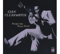 Clearwater, Eddy - Boogie Your Blues Away