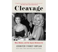 Cleavage: Men, Women and the Space Between Us