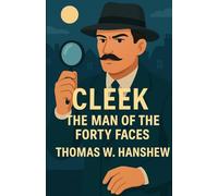 Cleek The Man Of The Forty Faces(Illustrated)