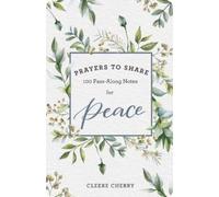 Cleere Cherry Reaves 100 Pass-Along Notes for Peace (Tascabile) Prayers to Share