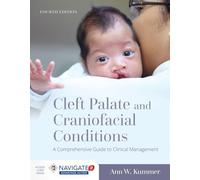 Cleft Palate and Craniofacial Conditions: A Comprehensive Guide to Clinical Management