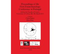 Cleia Detry Proceedings of the First Zooarchaeology Conference in Po (Tascabile)