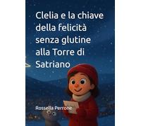 Clelia e la chiave della felicità senza glutine alla Torre di Satriano