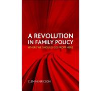 Clem Henricson A Revolution in Family Policy (Copertina rigida)