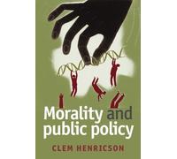 Clem Henricson Morality and Public Policy (Tascabile)