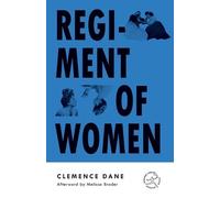 Clemence Dane Melissa Broder Regiment of Women (Tascabile)