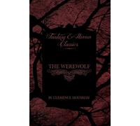 Clemence Housman The Werewolf (Fantasy and Horror Classics) (Tascabile)