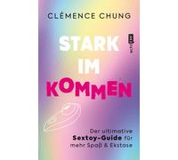 Clémence Stark im Kommen: Der ultimative Sextoy-Guide für meh (Tascabile)