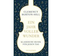 Clemency Burton-Hill Barbara Neeb U Ein Jahr voller Wunder: Klassis (Tascabile)
