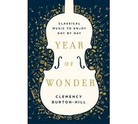 Clemency Burton-Hill Year of Wonder (Copertina rigida)