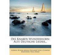 Clemens Brentano Paul Ernst Des Knaben Wunderhorn (Tascabile)