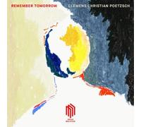 Clemens Christian Poetzsch – Remember Tomorrow – CD