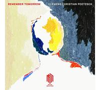 Clemens Christian Poetzs Clemens Christian Poetzsch: Remember Tomorr (Vinyl LP)