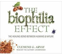 Clemens G. Arvay The Biophilia Effect (CD)