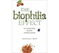 Clemens G. Arvay The Biophilia Effect (Tascabile)