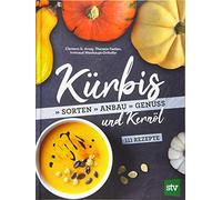Clemens G. Arvay Theresia Fastian Kürbis und Kernöl: Sorten, (Copertina rigida)