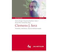 Clemens J. Setz: Poetiken, Verfahren, Autorschaftskonzepte: 20