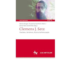 Clemens J. Setz: Poetiken, Verfahren, Autorschaftskonzepte: 20