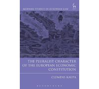 Clemens Kaupa The Pluralist Character of the European Economic Const (Tascabile)