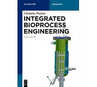 Clemens Posten Integrated Bioprocess Engineering (Tascabile) De Gruyter Textbook
