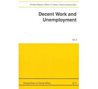 Clemens Sedmak Decent Work and Unemployment (Tascabile)
