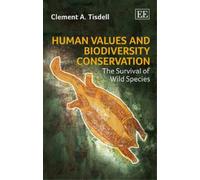 Clement A. Tisdell Human Values and Biodiversity Conservation (Copertina rigida)