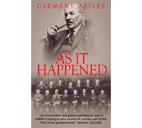 Clement Attlee As it Happened (Tascabile)