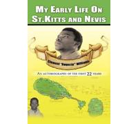 Clement Bouncin Williams My Early Life on St. Kitts and Nevis (Tascabile)