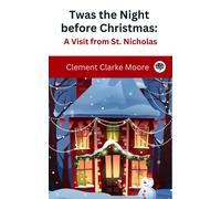 Clement C Moore Twas the Night Before Christmas (In Full Color) (Tascabile)