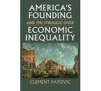 Clement Fatovic America's Founding and the Struggle Over Econ (Copertina rigida)