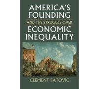 Clement Fatovic America's Founding and the Struggle Over Econ (Copertina rigida)