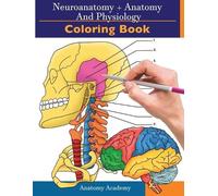 Clement Harrison Neuroanatomy + Anatomy and Physiology Coloring Book (Tascabile)